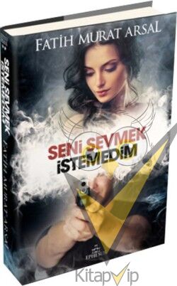 Seni Sevmek İstemedim