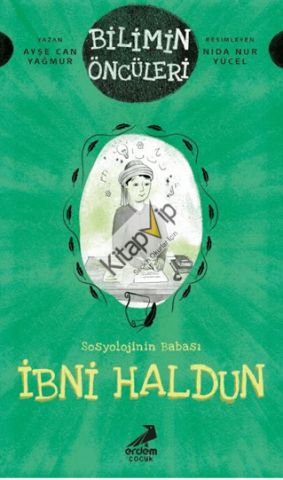 İbni Haldun: Bilimin Öncüleri - Sosyoloji İlminin Babası