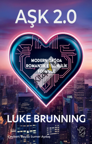 Aşk 2.0 – Modern Çağda Romantik Eylemlilik Formülü