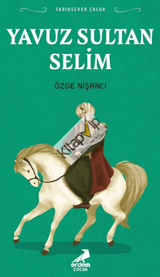 Tarihsever Çocuk Yavuz Sultan Selim