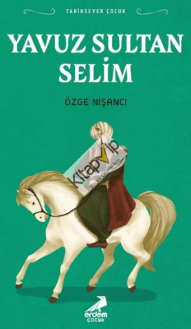 Tarihsever Çocuk Yavuz Sultan Selim