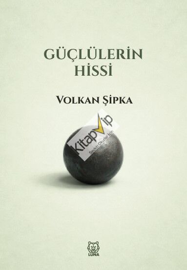 Güçlülerin Hissi