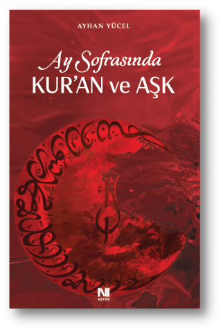 Ay Sofrasında Kur’an ve Aşk