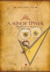 A. Süheyl Ünver Hayatı Şahsiyeti ve Eserleri