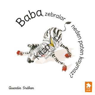 Baba,  Zebralar Neden Paten Kaymaz?