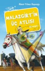 Malazgirt’in Üç Atlısı