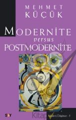 Modernite Versus Postmodernite