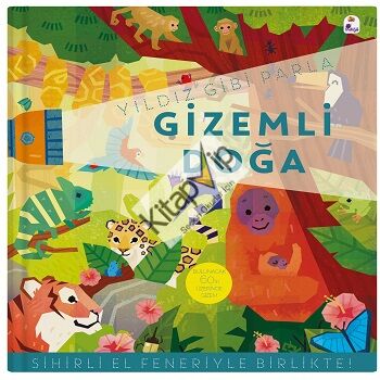 Yıldız Gibi Parla – Gizemli Doğa (Sihirli El Feneriyle Birlikte) (Board Book)