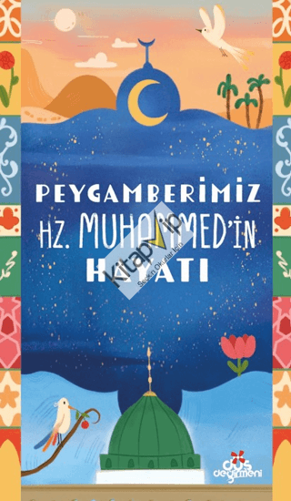 Peygamberimiz Hz. Muhammed’in Hayatı