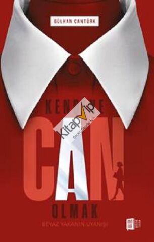 Kendine Can Olmak;Beyaz Yakanın Uyanışı