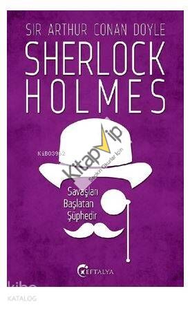 Sherlock Holmes - Savaşları Başlatan Şüphedir