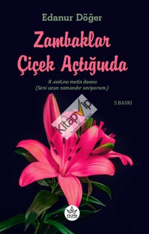 Zambaklar Çiçek Açtığında