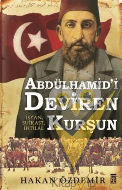 Abdülhamid'i Deviren Kurşun
