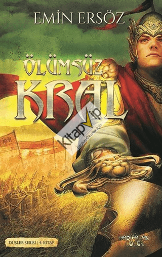 Ölümsüz Kral Düşler Serisi 4. Kitap