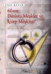 60 mm Dizüstü Meşkler ve İçcep Meşkleri