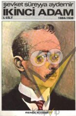 İkinci Adam Cilt: 1 1884-1938
