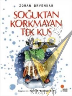 Soğuktan Korkmayan Tek Kuş