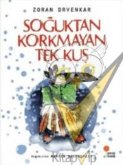 Soğuktan Korkmayan Tek Kuş