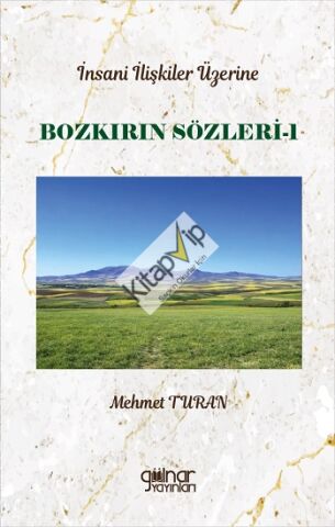 İnsan İlişkileri Üzerine Bozkırın Sözleri-1