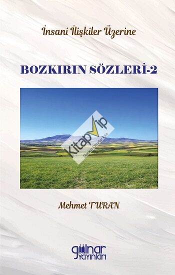 İnsan İlişkileri Üzerine Bozkırın Sözleri-2