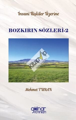 İnsan İlişkileri Üzerine Bozkırın Sözleri-2