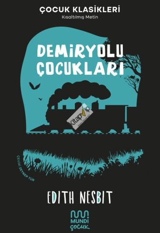 Demiryolu Çocukları (Kısaltılmış Metin)