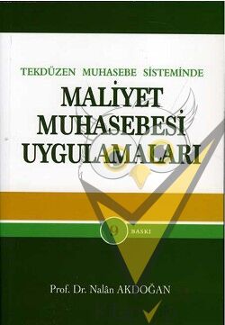 Tek Düzen Muhasebe Sisteminde Maliyet Muhasebesi Uygulamaları