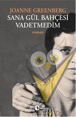 Sana Gül Bahçesi Vadetmedim