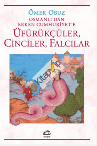 Osmanlı'dan Erken Cumhuriyet'e Üfürükçüler, Cinciler, Falcılar
