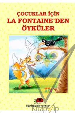 Çocuklar İçin La Fontaine’den Öyküler