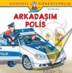 Dünyayı Öğreniyorum - Arkadaşım Polis