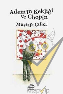 Adem'in Kekliği ve Chopin