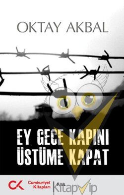 Ey Gece Kapını Üstüme Kapat