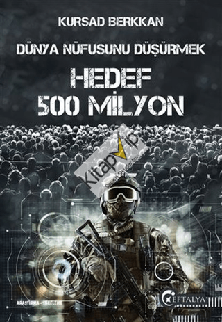 Dünya Nüfusunu Düşürmek - Hedef 500 Milyon