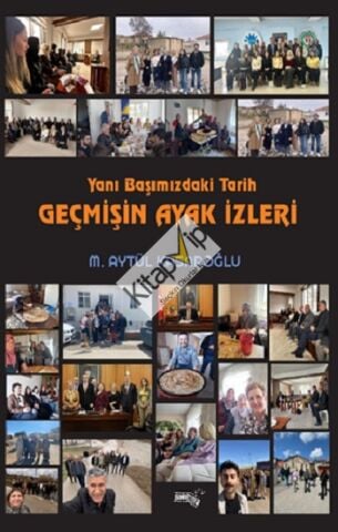 Yanı Başımızdaki Tarih Geçmişin Ayak İzleri