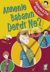Annenle Babanın Derdi Ne?