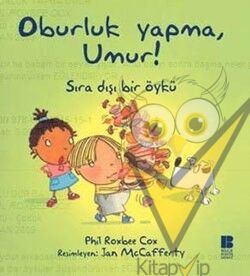 Oburluk Yapma, Umur!