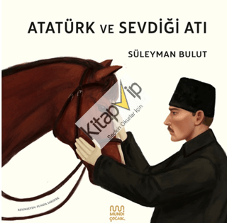 Atatürk ve Sevdiği Atı