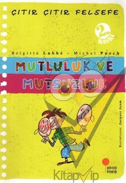 Çıtır Çıtır Felsefe Serisi 12 - Mutluluk ve Mutsuzluk