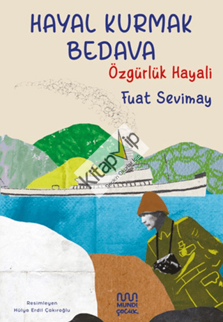 Hayal Kurmak Bedava: Özgürlük Hayali