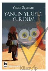 Yangın Yeriydi Yurdum