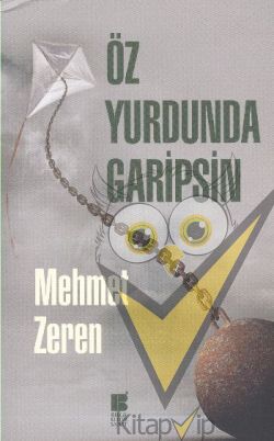 Öz Yurdunda Garipsin