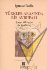 Türkler Arasında Bir Avrupalı - Auger Ghiselin de Busbecq (1521-1591)