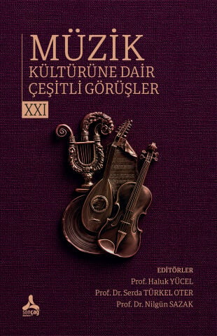 Müzik Kültürüne Dair Çeşitli Görüşler - XXI