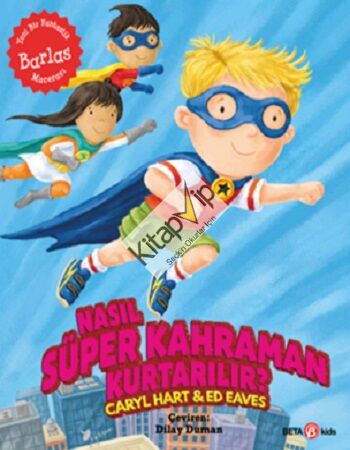Nasıl Süper Kahraman Kurtarılır?