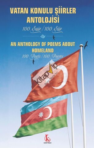 Vatan Konulu Şiirler Antolojisi 100 Şair / 100 Şiir