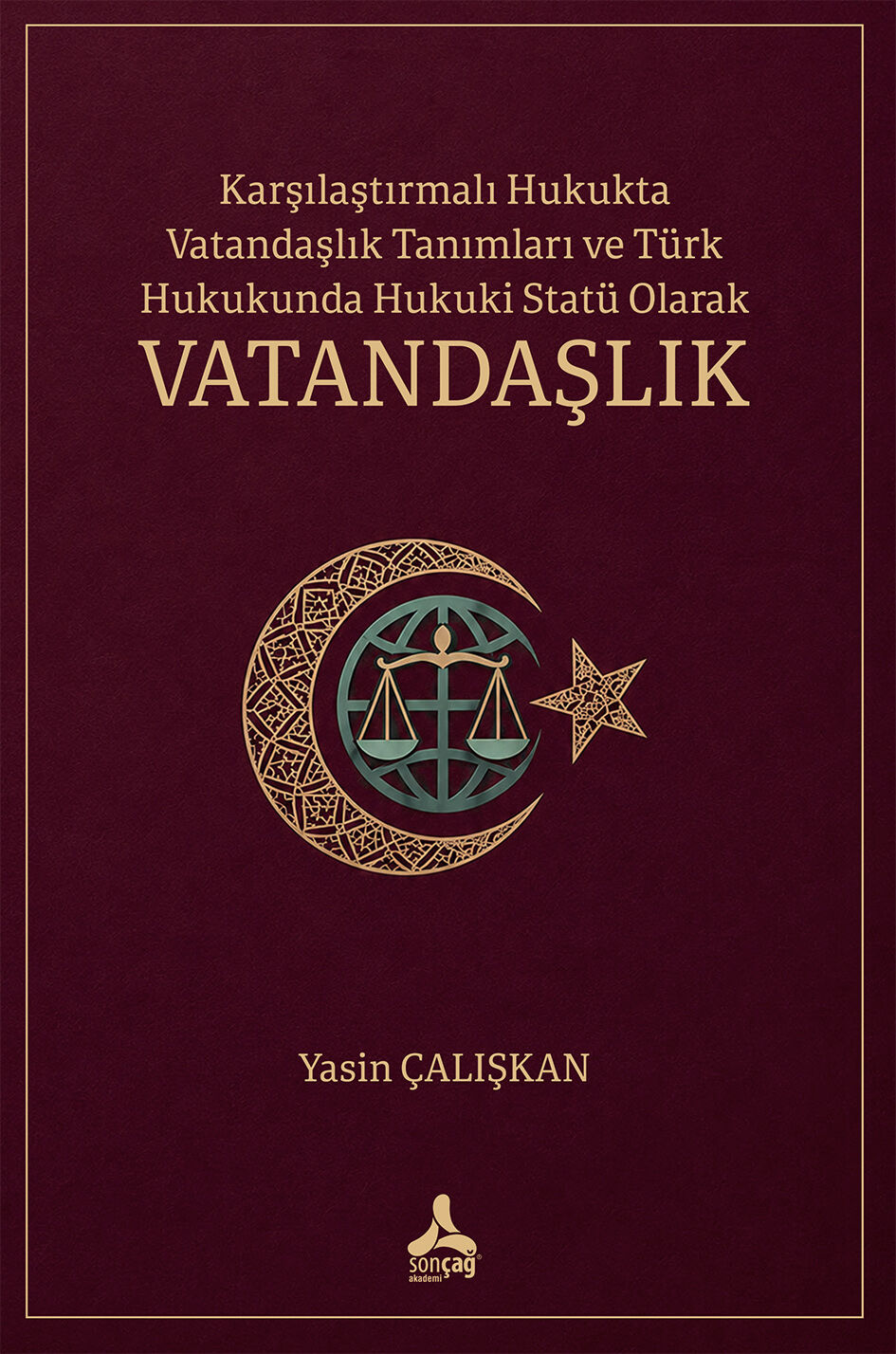 Karşılaştırmalı Hukukta Vatandaşlık Tanımları Ve Türk Hukukunda Hukuki Statü Olarak Vatandaşlık