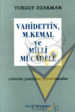 Vahidettin, M. Kemal ve Milli Mücadele