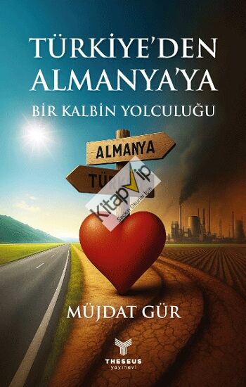 Türkiye’den Almanya’ya Bir Kalbin Yolculuğu