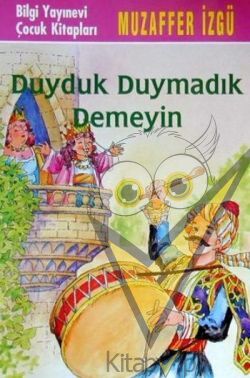 Duyduk Duymadık Demeyin